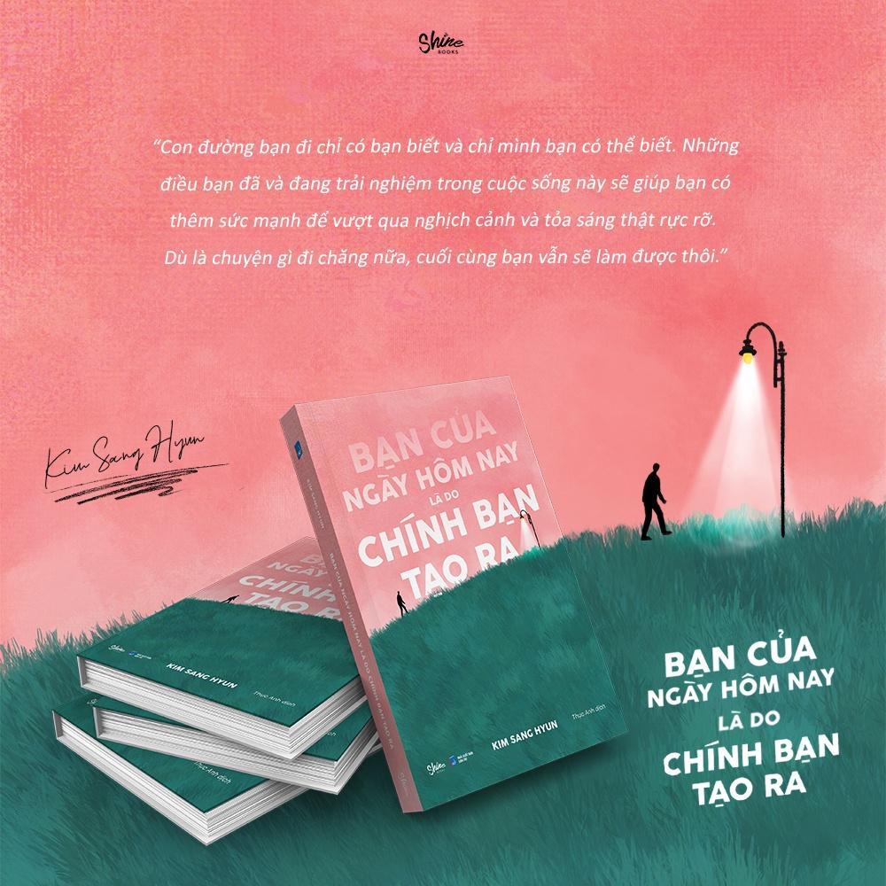 Sách Bạn Của Ngày Hôm Nay Là Do Chính Bạn Tạo Ra - Bản Quyền