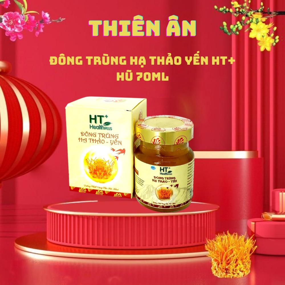 Yến - Đông Trùng Hạ Thảo Hũ 70ml (Yến HT) THIÊN ÂN