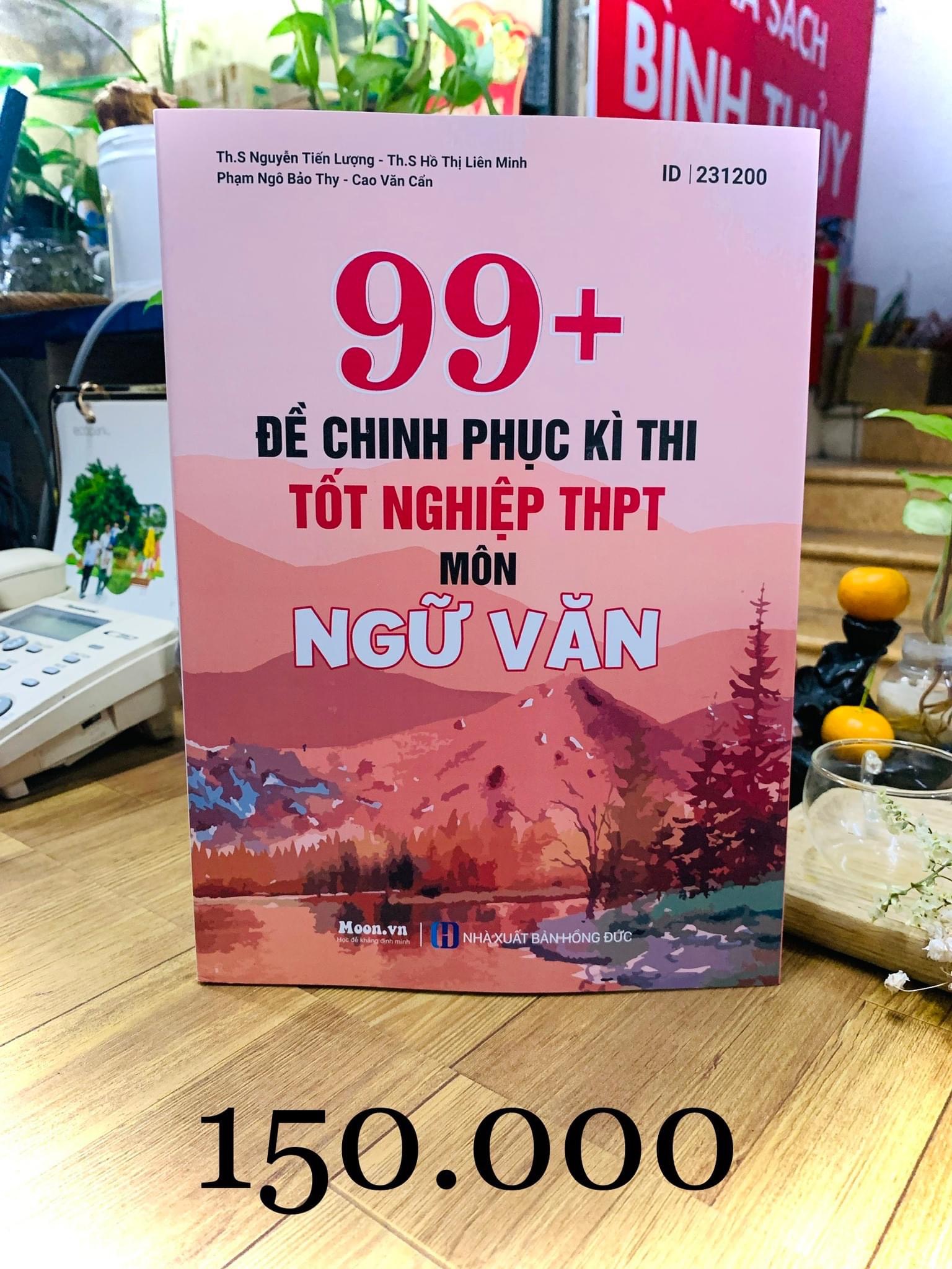 Sách - 99 + Đề Thi Chinh Phục Kì Thi Tốt Nghiệp THPT - Môn Ngữ Văn