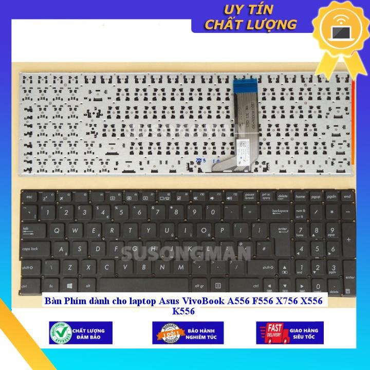 Bàn Phím dùng cho laptop Asus VivoBook A556 F556 X756 X556 K556 - Hàng Nhập Khẩu New Seal