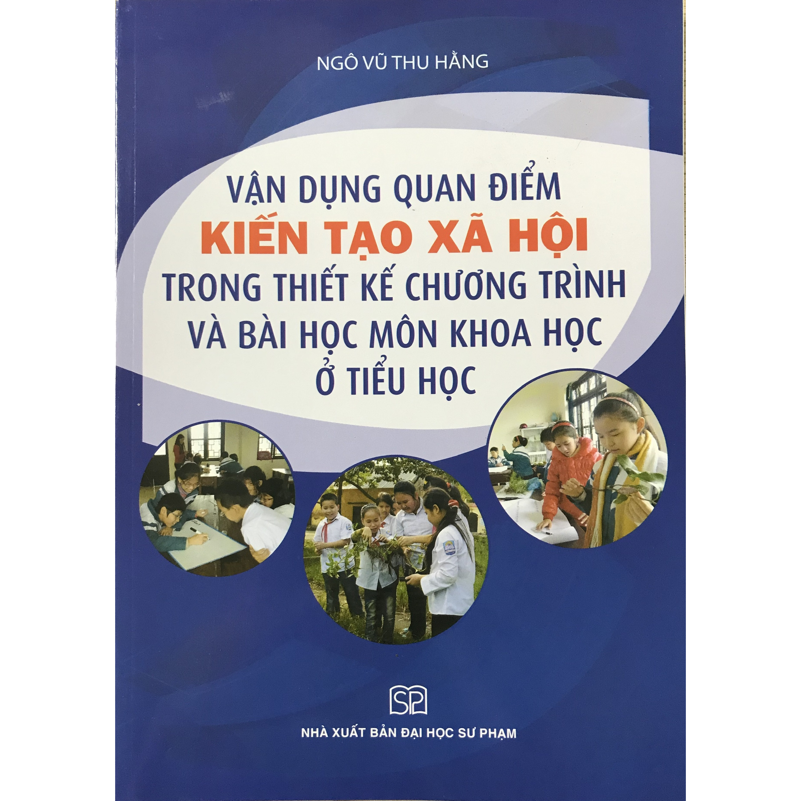 Vận Dụng Quan Điểm Kiến Tạo Xã Hội Trong Thiết Kế Chương Trình Và Bài Học Môn Khoa Học Ở Tiểu Học