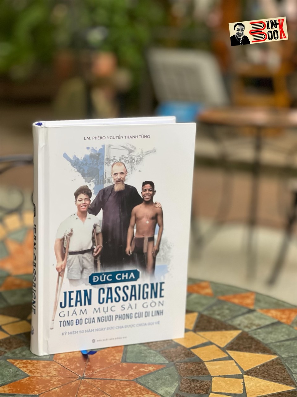 ĐỨC CHA JEAN CASSAIGNE - Giám mục Sài Gòn Tông đồ của người phong cùi Di Linh - Lm. Phêrô Nguyễn Thanh Tùng – Nxb Đồng Nai