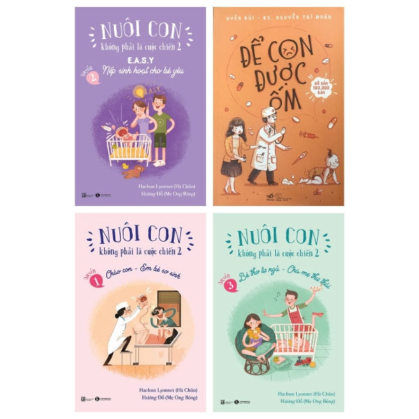 Combo Nuôi Con Không Phải Là Cuộc Chiến 2 - Tái Bản 2019  + Để Con Được Ốm