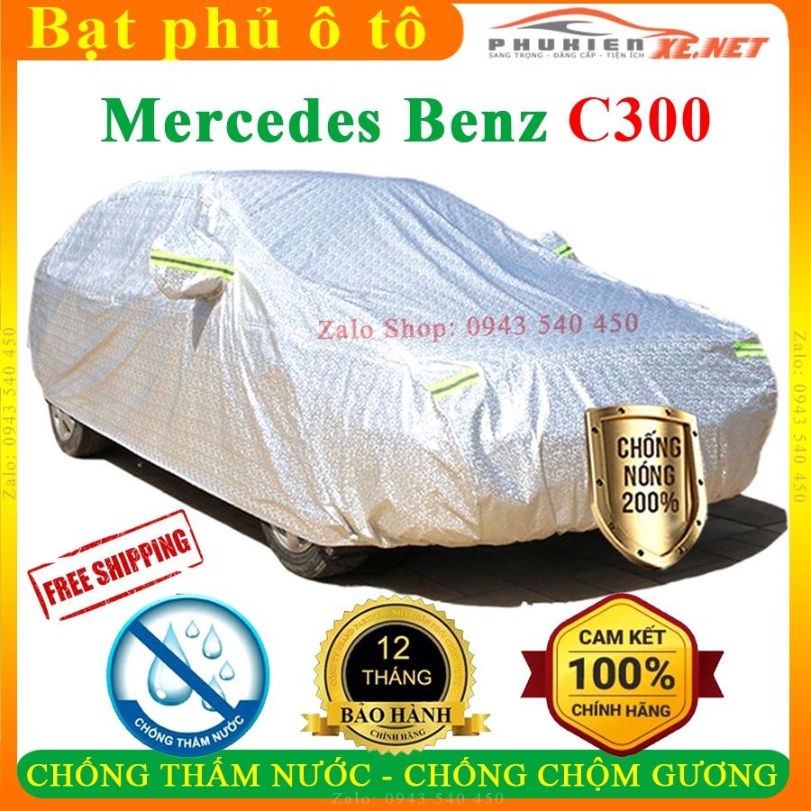 Bạt phủ ô tô Mercedes Benz C300 Bạt phủ xe ô tô Mercedes Benz C300 CAO CẤP 3 LỚP Mạ Bạc Cách Nhiệt Chống Nước Chống Xước