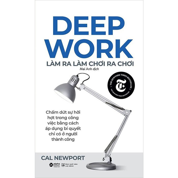 Làm Ra Làm Chơi Ra Chơi - Cal Newport - Alp