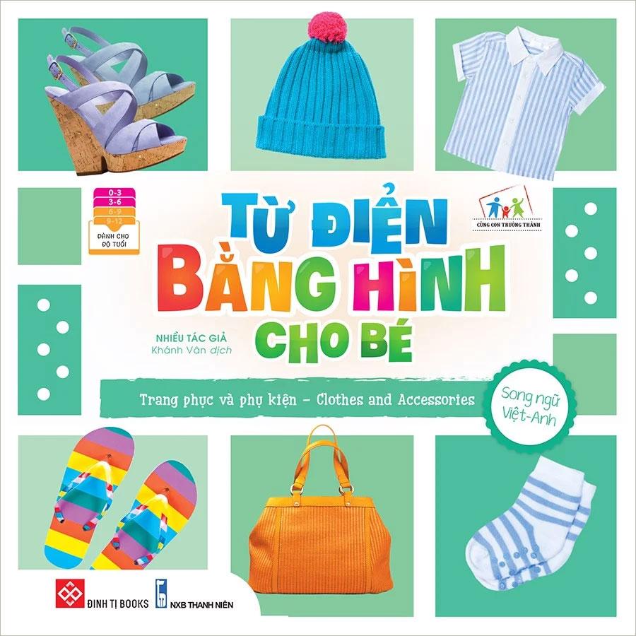 Từ Điển Bằng Hình Cho Bé - Trang Phục Và Phụ Kiện