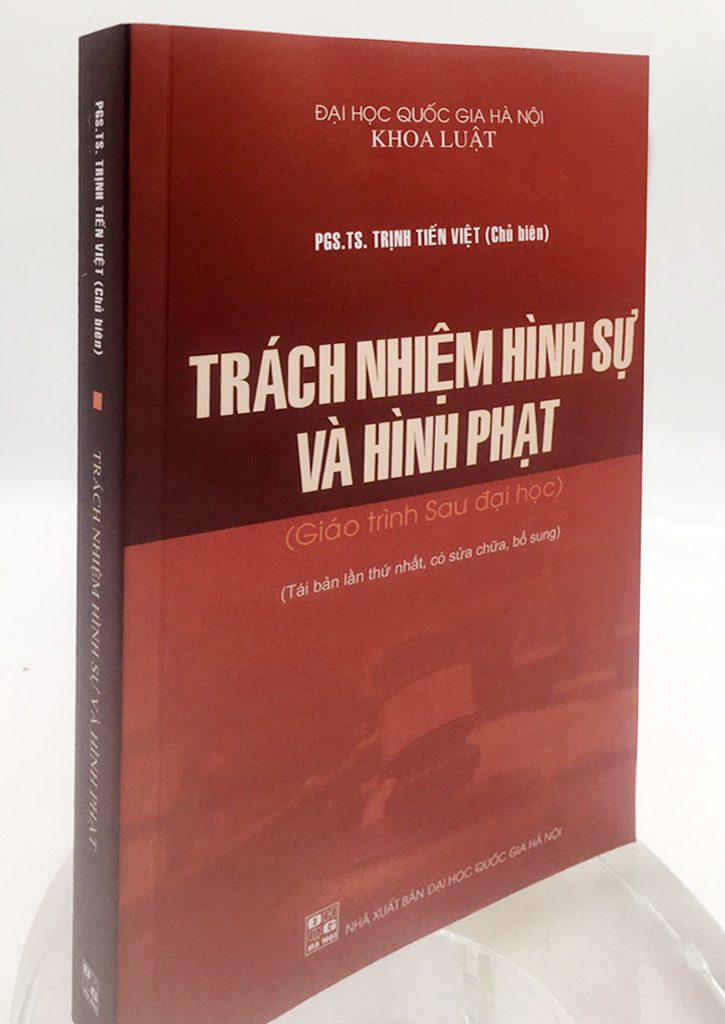 Trách Nhiệm Hình Sự Và Hình Phạt (Giáo Trình Sau Đại Học)