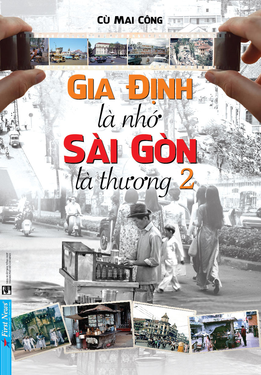 Gia Định Là Nhớ Sài Gòn Là Thương 2 &amp; Sài Gòn Một Thuở &quot;Dân Ông Tạ Đó!&quot; Tập 3 - Cù Mai Công - (bộ 2 cuốn, bìa mềm)