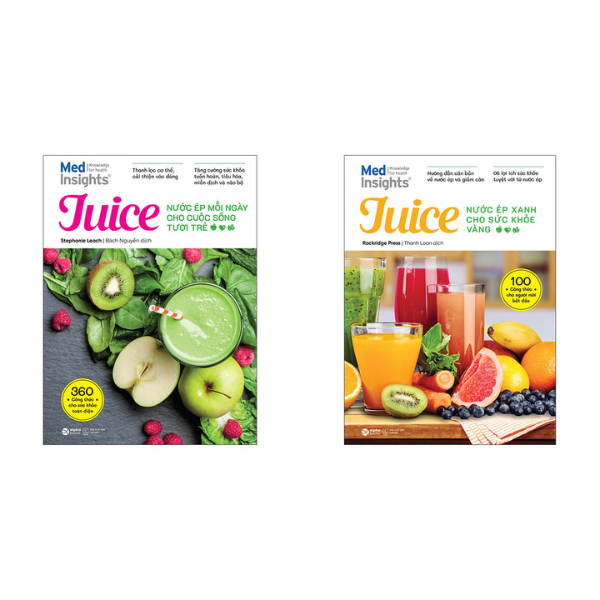 Combo Juice - Nước Ép Xanh Cho Sức Khỏe Vàng + Juice - Nước Ép Mỗi Ngày Cho Cuộc Sống Tươi Trẻ