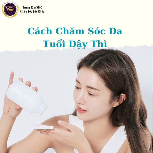 Khóa Học Video Online Chăm Sóc Và Làm Đẹp Da Đúng Cách Cho Lứa Tuổi Dậy Thì - Trung Tâm Chăm Sóc Sức Khỏe VMC - VMC-YCĐ005