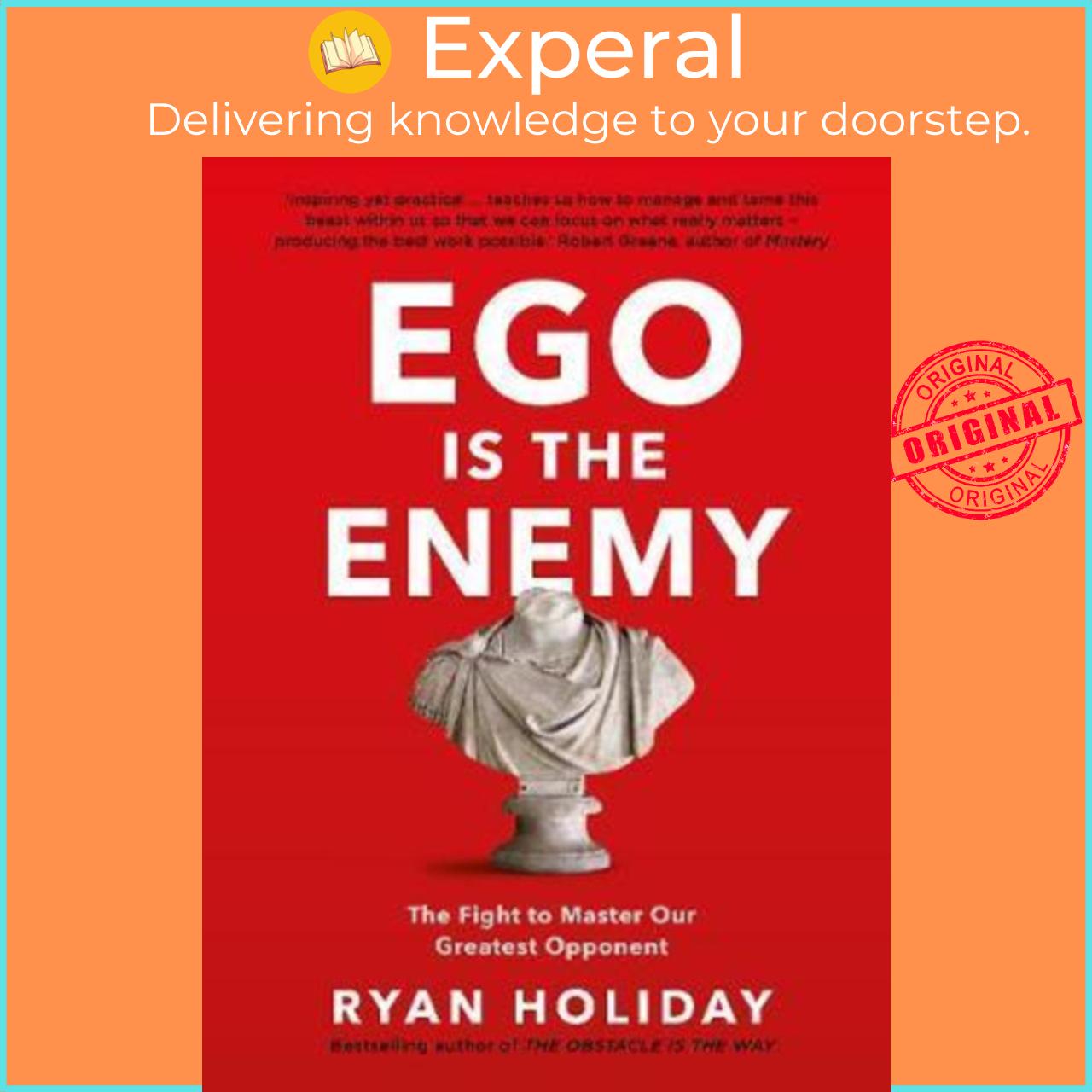 Sách - Ego Is The Enemy The Fight To Master Our Greatest Opponent By Ryan Holiday Uk Edition, Paperback