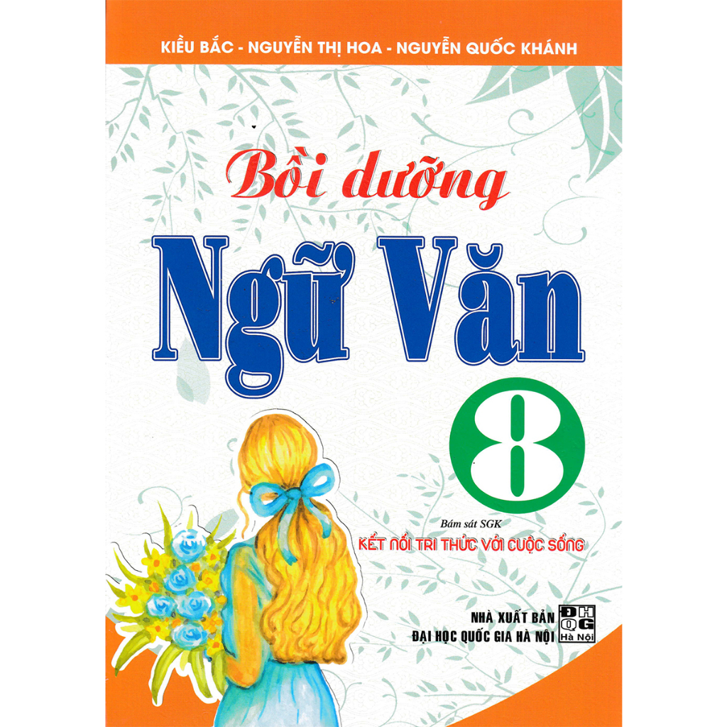 Bồi dưỡng ngữ văn 8 (Bám Sát SGK Kết nối tri thức với cuộc sống)