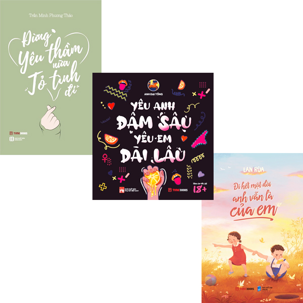 Combo 3 Cuốn Sách Đừng Yêu Thầm Nữa Tỏ Tình Đi + Yêu Anh Đậm Sâu, Yêu Em Dài Lâu + Đi Hết Một Đời Anh Vẫn Là Của Em