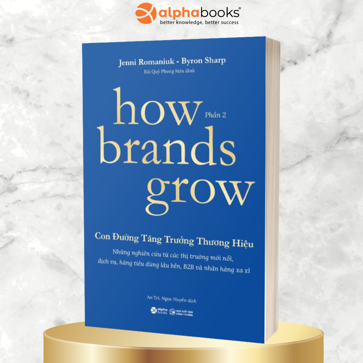 Lẻ/Combo How Brands Grow - Con Đường Tăng Trưởng Thương Hiệu - ỨNG DỤNG & KHÁM PHÁ - Bản Quyền