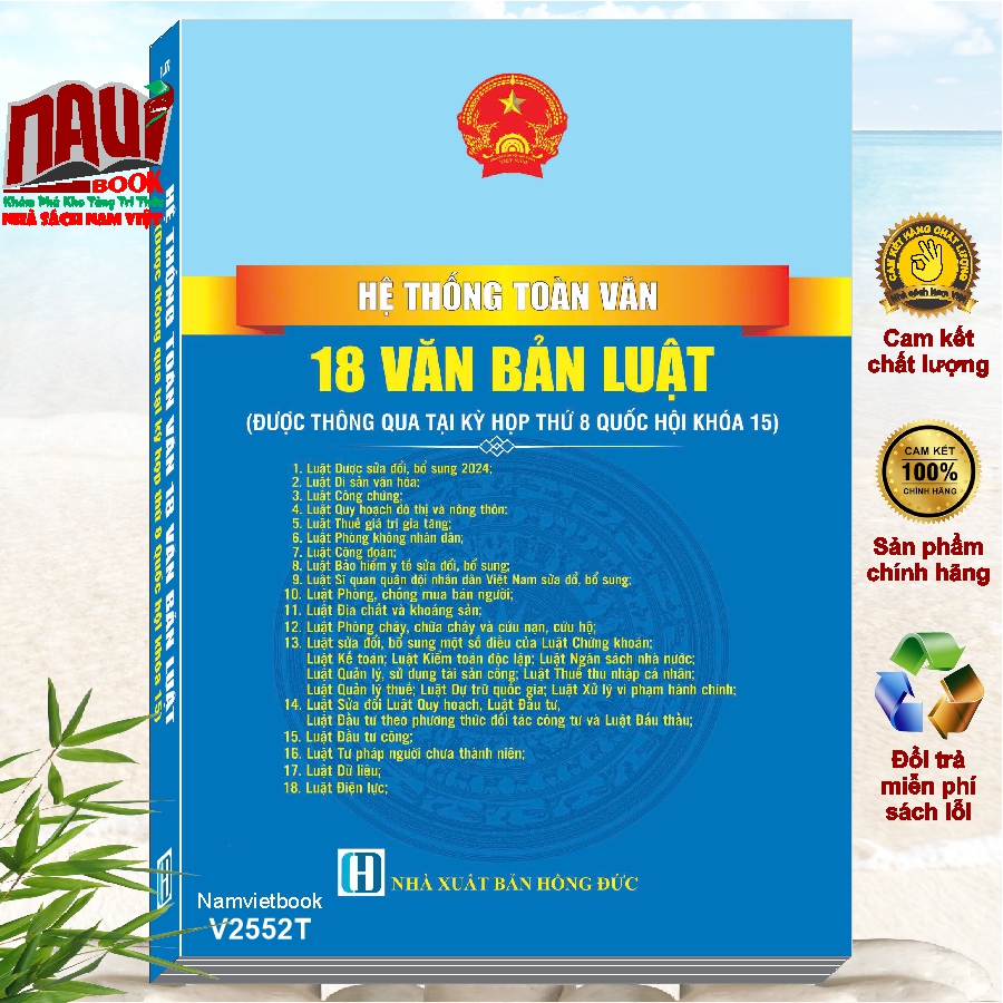 Sách Hệ Thống Toàn Văn 18 Văn Bản Luật được thông qua tại Kỳ họp thứ 8, Quốc hội khóa 15 (V2552T)