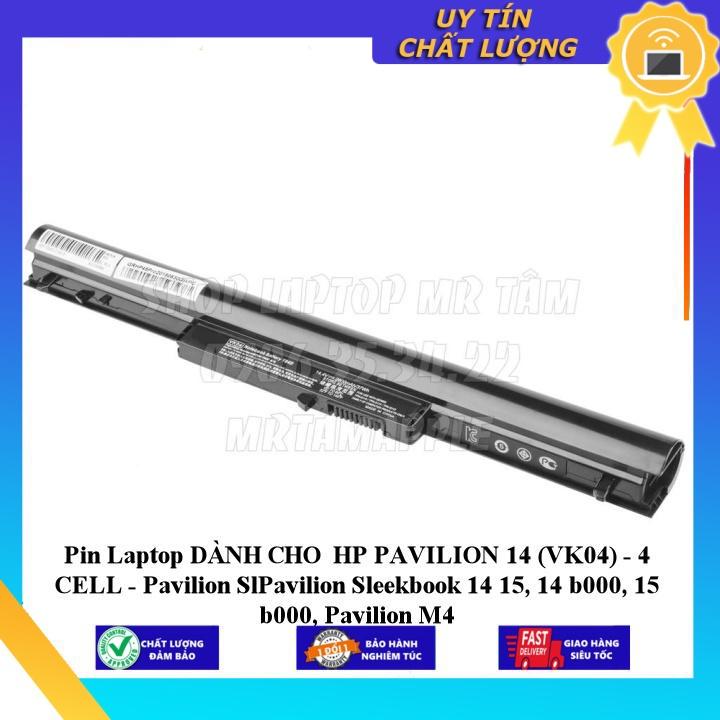 Pin Laptop dùng cho HP PAVILION 14 (VK04) Pavilion SlPavilion Sleekbook 14 15, 14 b000, 15 b000, Pavilion M4 - Hàng Nhập Khẩu  MIBAT629