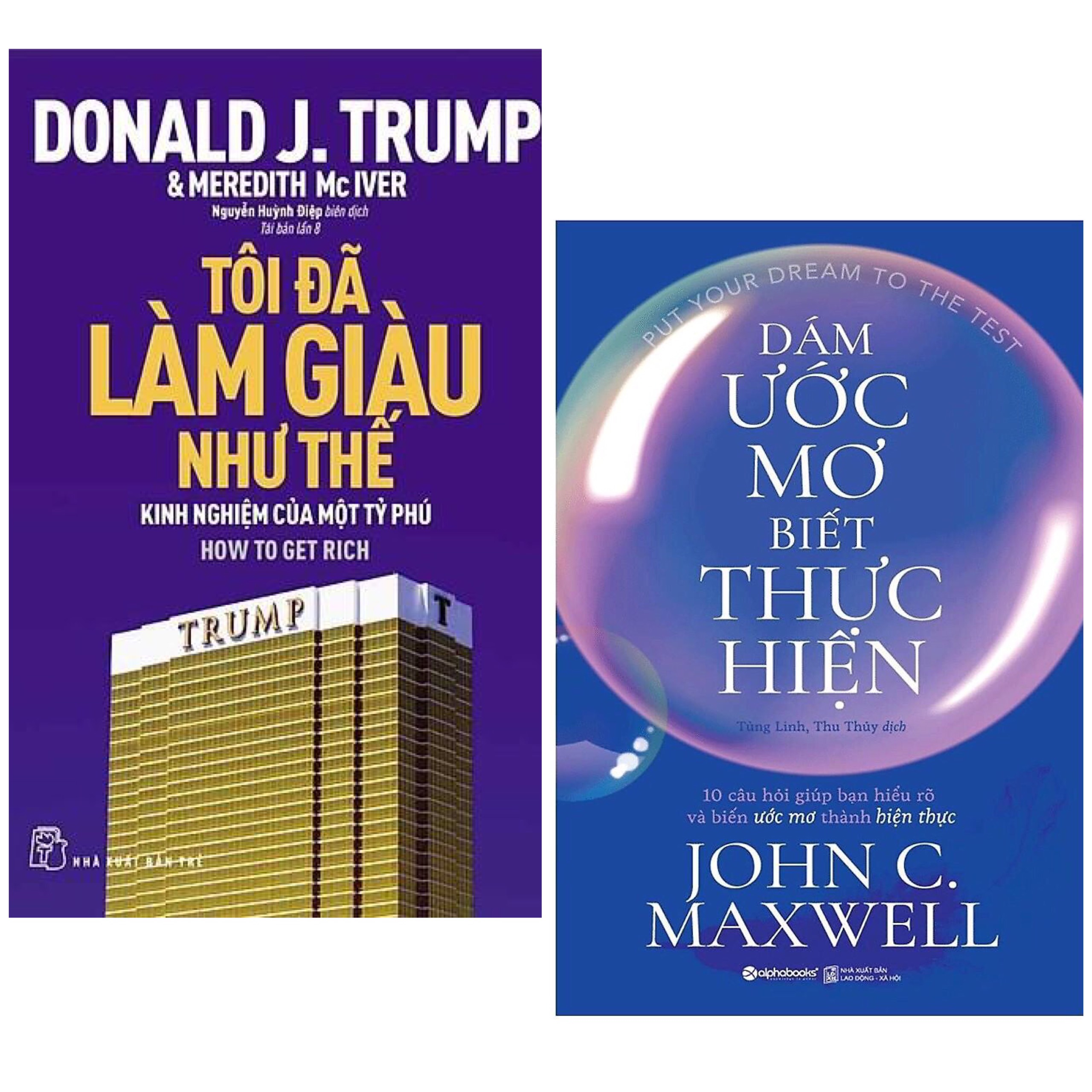 Combo 2 Cuốn : D.Trump - Tôi Đã Làm Giàu Như Thế + Dám Ước Mơ, Biết Thực Hiện ( Những Cuốn Sách Giúp Bạn Hiểu Rõ Về Cuộc Sống Của Mình )