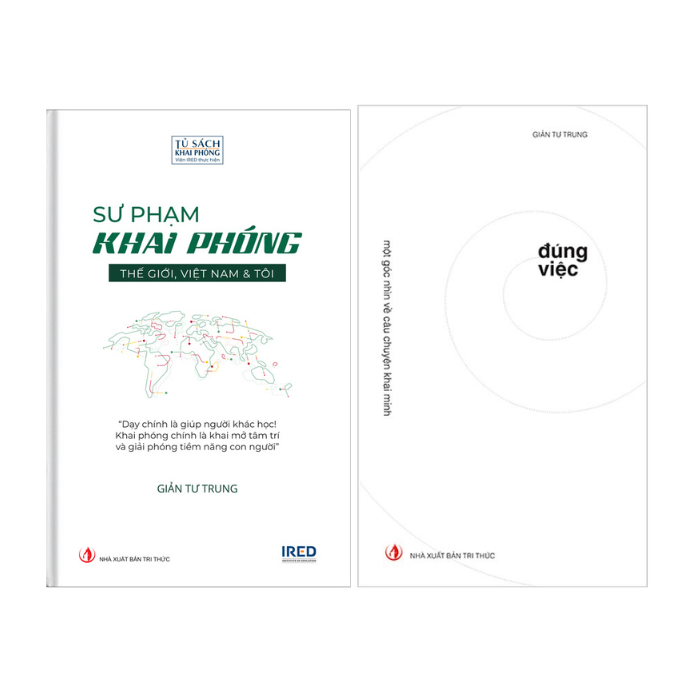 Combo 2 Quyển: Đúng Việc + Sư Phạm Khai Phóng Thế giới, Việt Nam và Tôi (Bìa cứng, Giản Tư Trung)