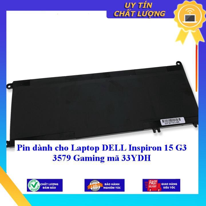 Pin dùng cho Laptop DELL Inspiron 15 G3 3579 Gaming mã 33YDH - Hàng Nhập Khẩu New Seal