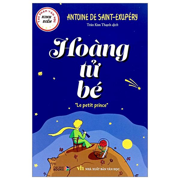 Tác Phẩm Văn Học Kinh Điển - Hoàng Tử Bé