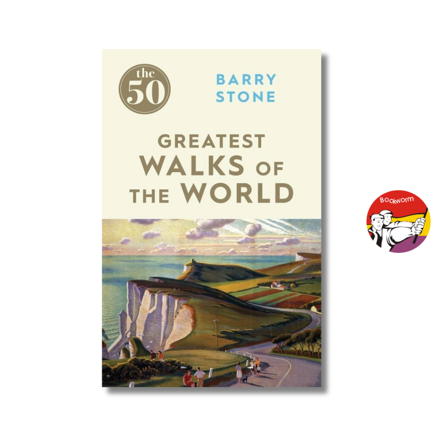 Sách - The 50 Greatest Walks of the World by Barry Stone - Travel /Nonfiction/ Adventure