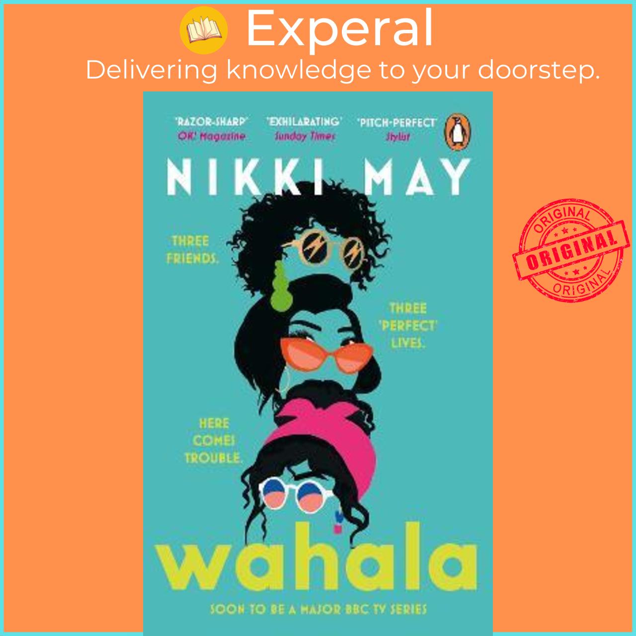Sách - Wahala : Three friends, three 'perfect' lives. Here Comes Trouble by Nikki May