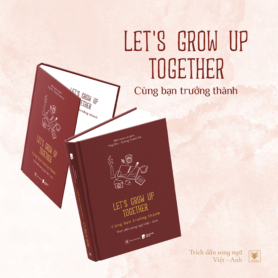 Let’s Grow Up Together – Cùng Bạn Trưởng Thành