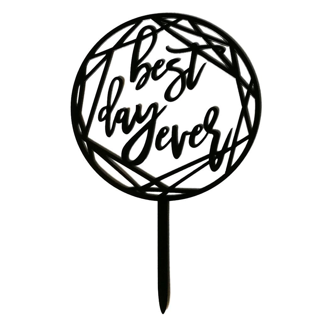 Best Day Ever Acrylic Cake Topper for Wedding Engagement Party Cake Decor
