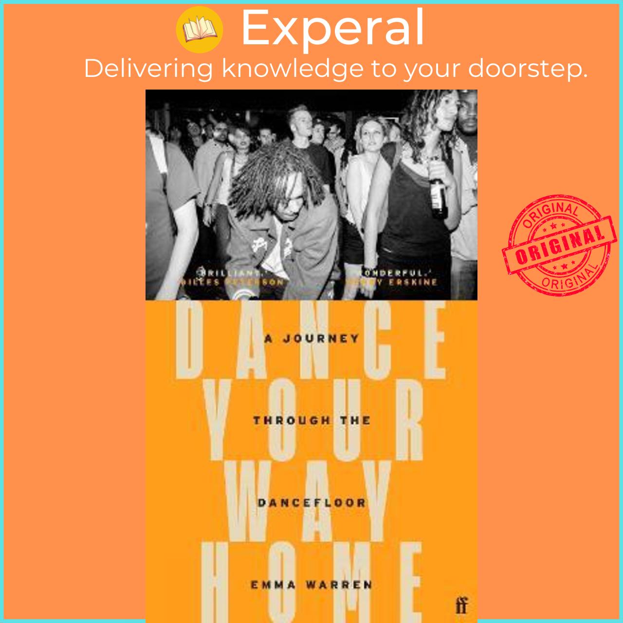 Sách - Dance Your Way Home : A Journey Through the Dancefloor by Emma Warren