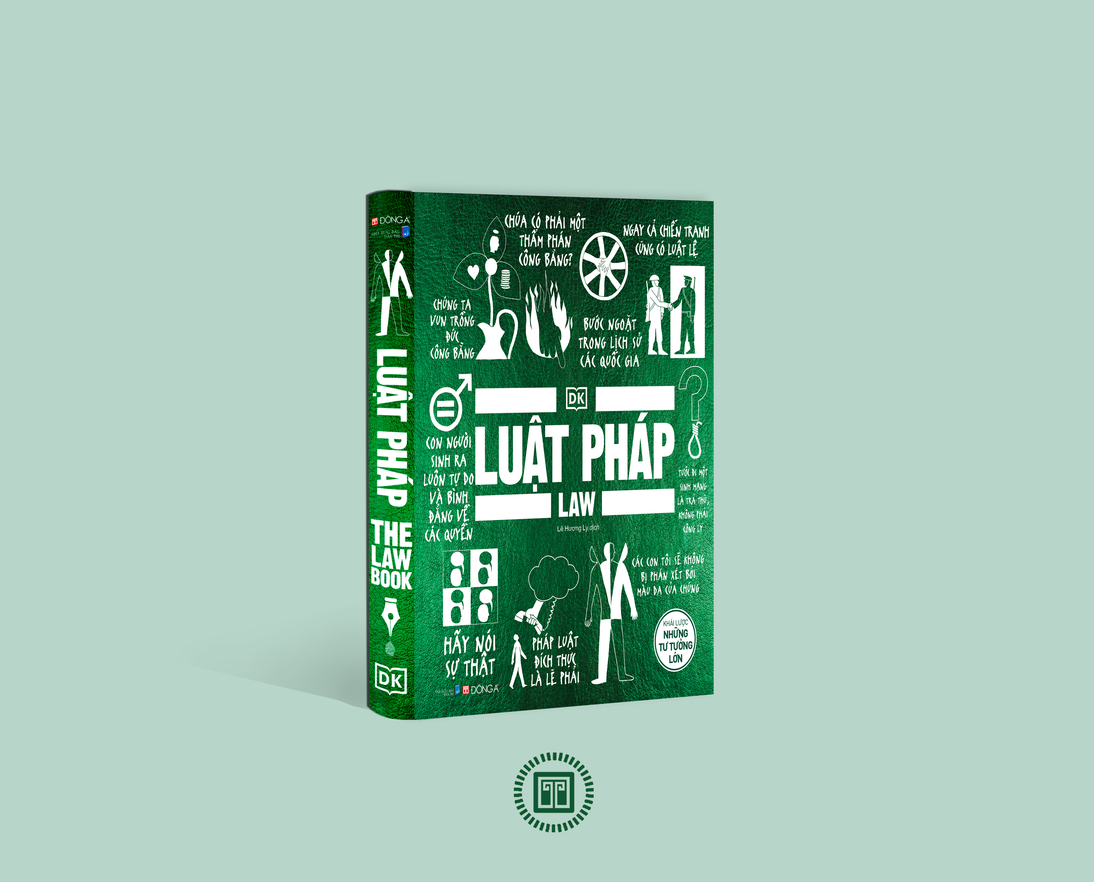 LUẬT PHÁP - KHÁI LƯỢC NHỮNG TƯ TƯỞNG LỚN - DK - Lê Hương Ly dịch -