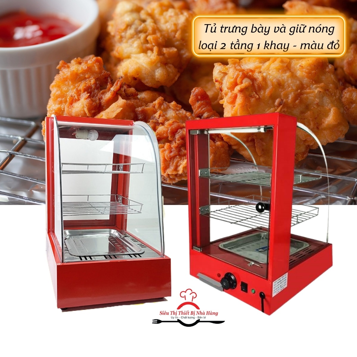 TỦ GIỮ NÓNG THỰC PHẨM KFC [1 KHAY] TRƯNG BÀY GIỮ NHIỆT THỰC PHẨM