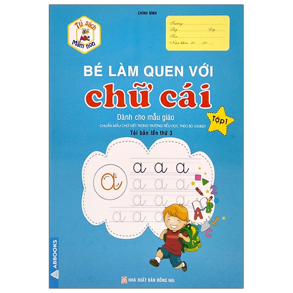 Tủ Sách Mầm Non - Bé Làm Quen Với Chữ Cái - Tập 1