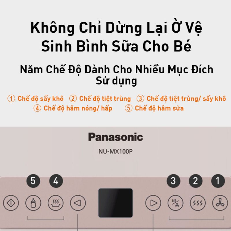 Máy tiệt trùng sấy khô đa năng Panasonic NU-MX100PYUE - Tiệt trùng 99.99% vi khuẩn - 5 chức năng - Tích hợp hâm sữa, hấp đồ ăn - Sức chứa lớn - Hàng chính hãng