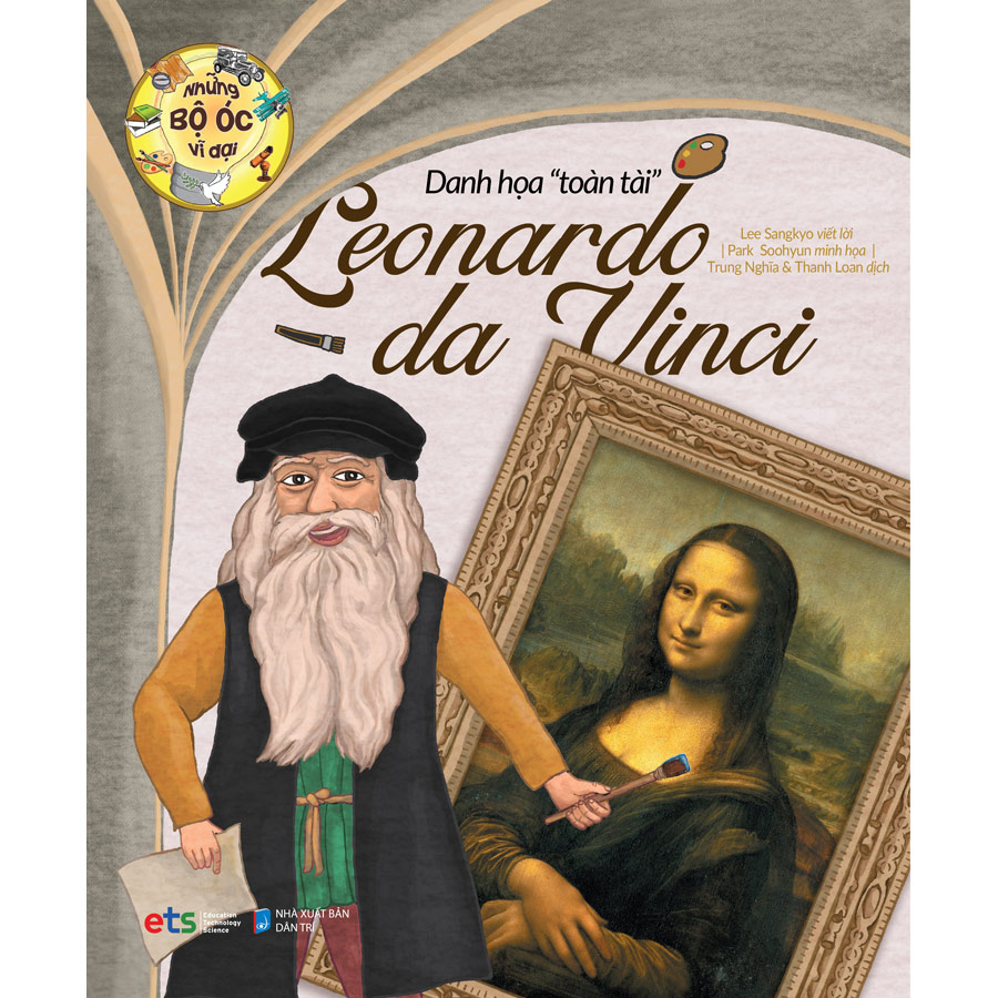 Những Bộ Óc Vĩ Đại Danh Họa Toàn Tài Leonardo Da Vinci