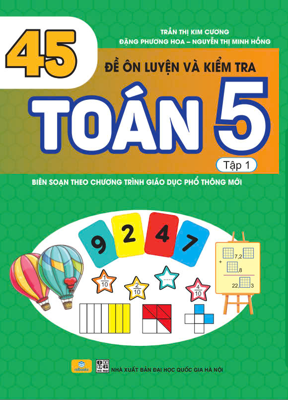 Sách - 45 Đề Ôn Luyện Và Kiểm Tra Toán 5 - Biên soạn theo chương trình GDPT mới - ndbooks
