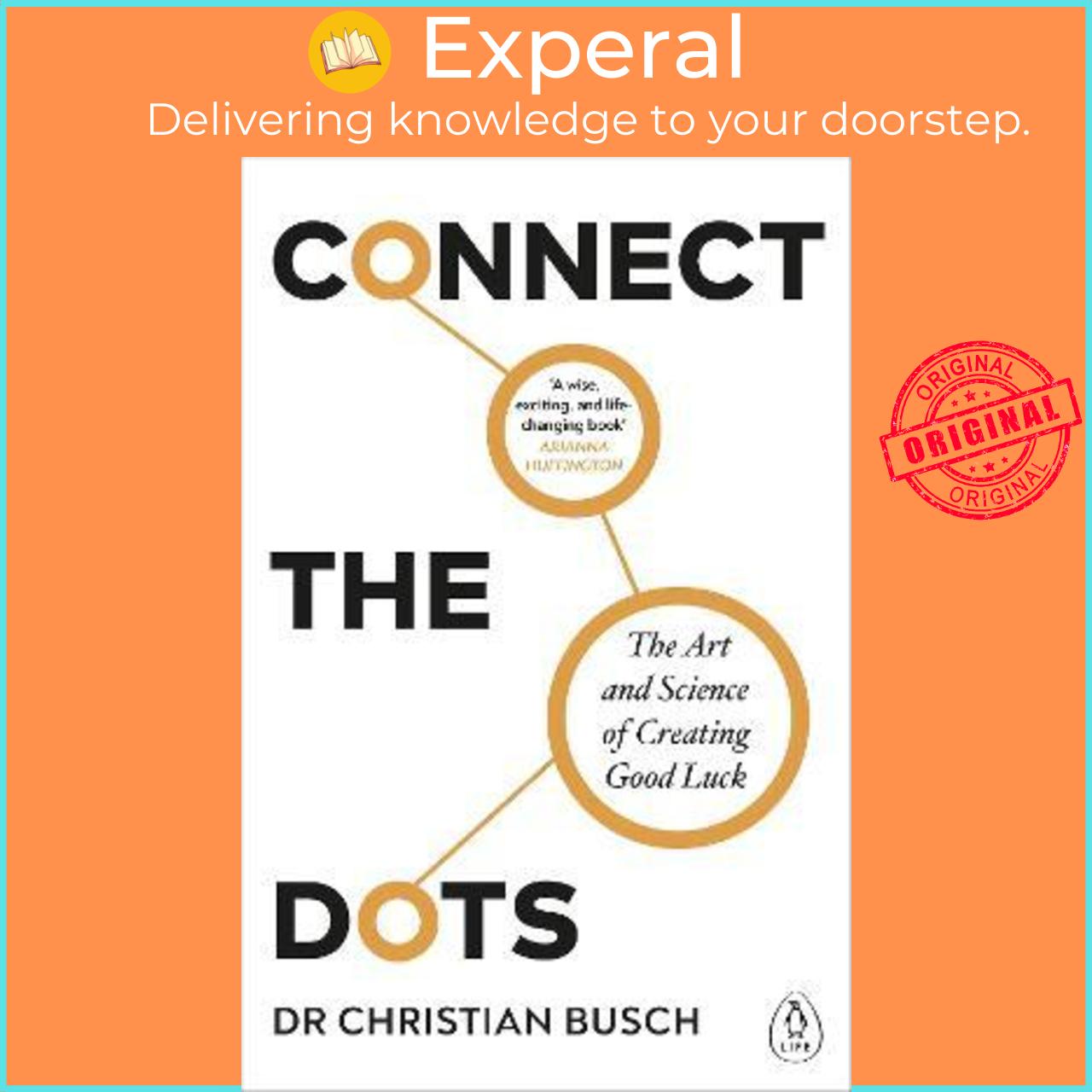 Sách - Connect the Dots  The Art and Science of Creating Good Luck by Dr Christian Busch UK edition, paperback