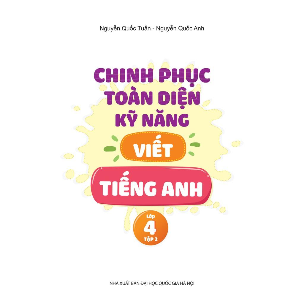 Sách - Chinh phục toàn diện kỹ năng viết tiếng Anh - Lớp 4 - Tập 2