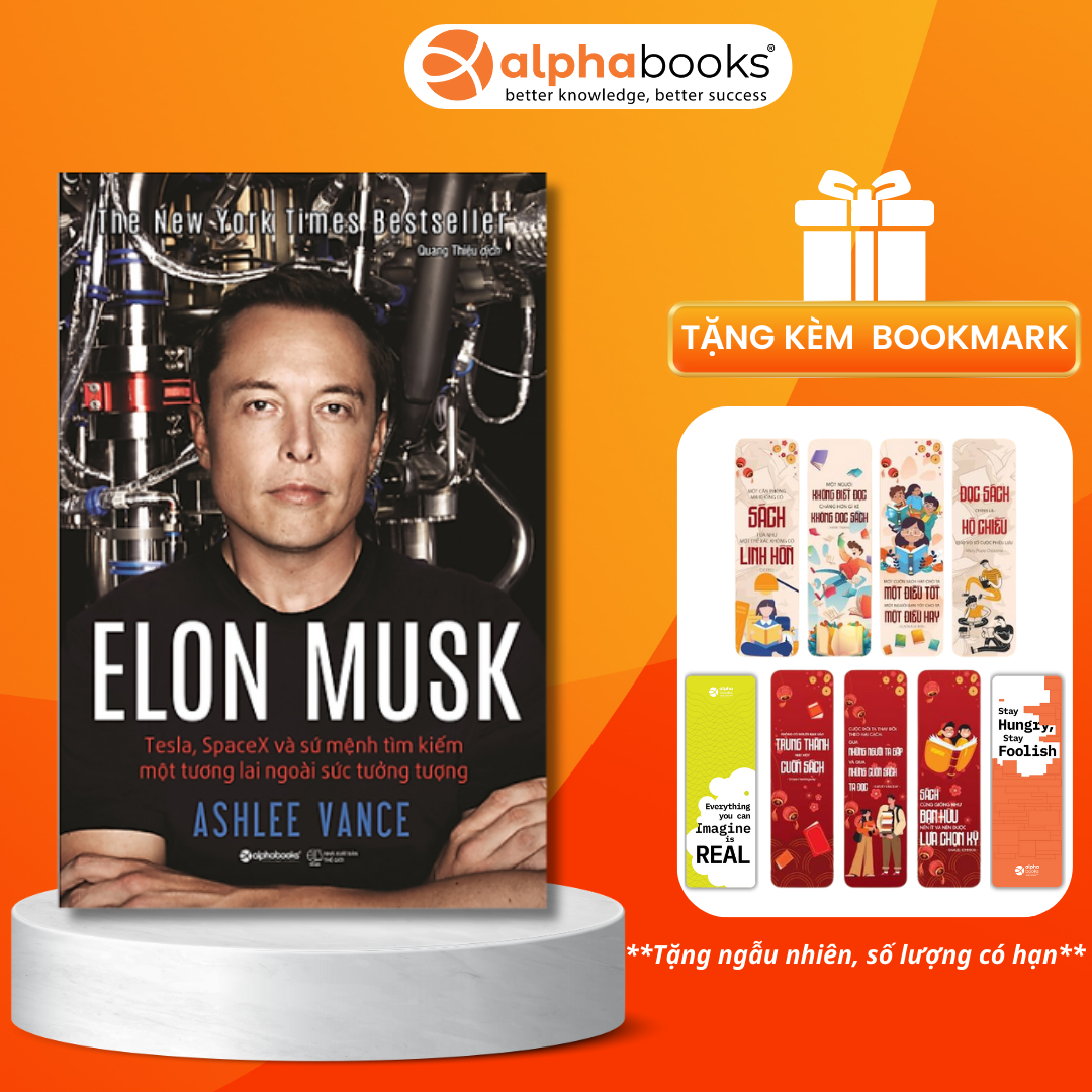 Sách Elon Musk: Tesla, Spacex Và Sứ Mệnh Tìm Kiếm Một Tương Lai Ngoài Sức Tưởng Tượng (Tái Bản Mới Nhất) - Alphabooks