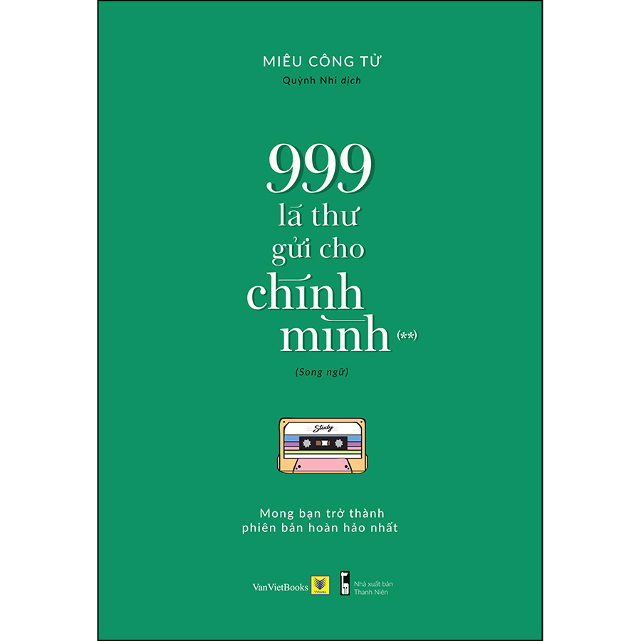 Combo 3 Cuốn: 999 Lá Thư Gửi Cho Chính Mình - Mong Bạn Trở Thành Phiên Bản Hoàn Hảo Nhất (P.1 + P.2 + P.3) (Sách Song Ngữ)