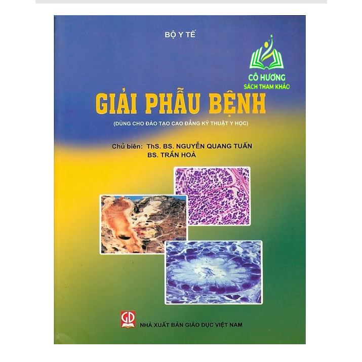 Sách - Giải phẫu bệnh (Dùng cho đào tạo Cao đẳng Kỹ thuật y học) (DN)