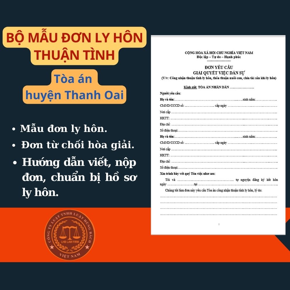 Mẫu đơn ly hôn thuận tình Tòa án huyện Thanh Oai + tài liệu luật sư hướng dẫn chi tiết