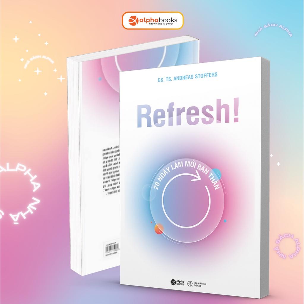 Sách Refresh! 20 Ngày Làm Mới Bản Thân - Alphabooks - BẢN QUYỀN