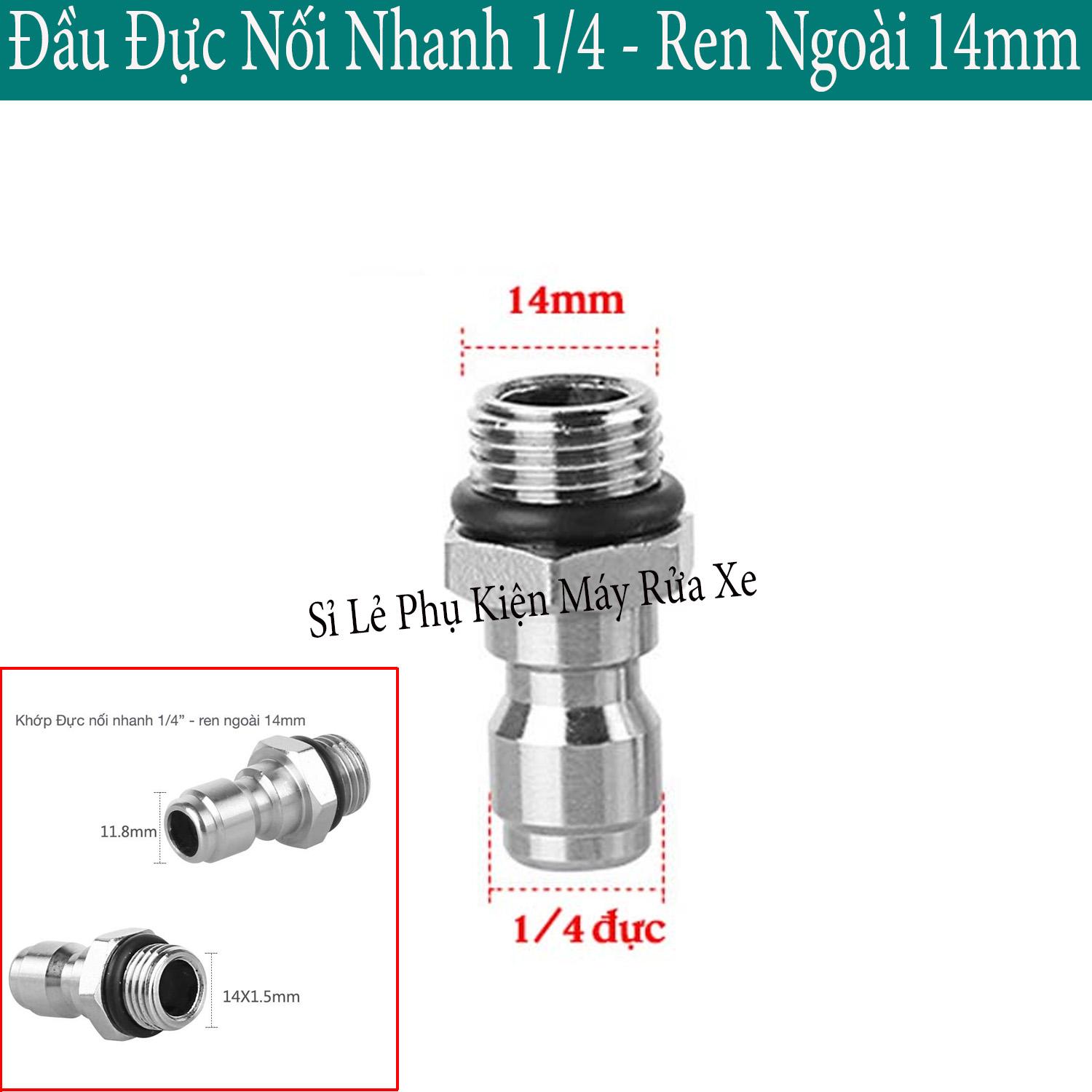 Đầu nối nhanh - Khớp nối nhanh 1/4inch - Đầu đực ren ngoài 14mm