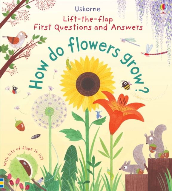 Sách tương tác tiếng Anh - Lift-The-Flap First Questions And Answers: How Do Flowers Grow?