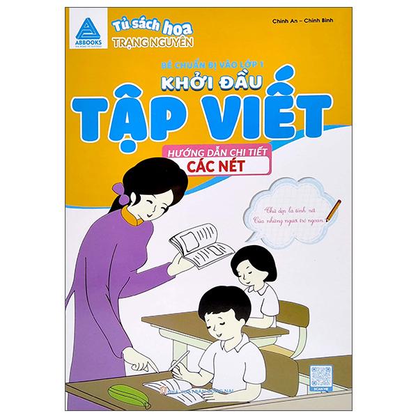 Tủ Sách Hoa Trạng Nguyên - Bé Chuẩn Bị Vào Lớp 1 - Khởi Đầu Tập Viết - Hướng Dẫn Chi Tiết - Các Nét