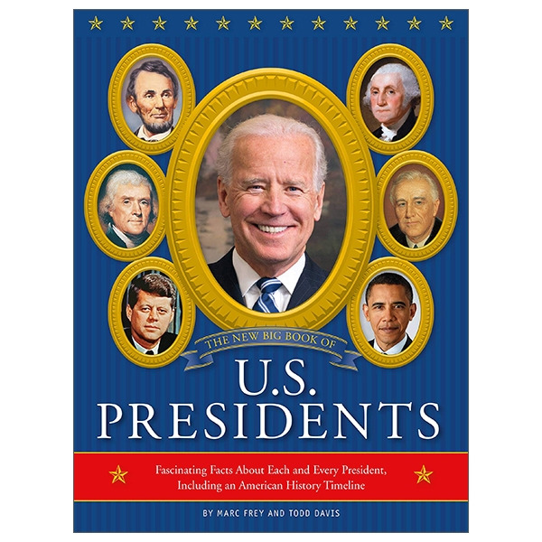 The New Big Book Of U.S. Presidents 2020 Edition