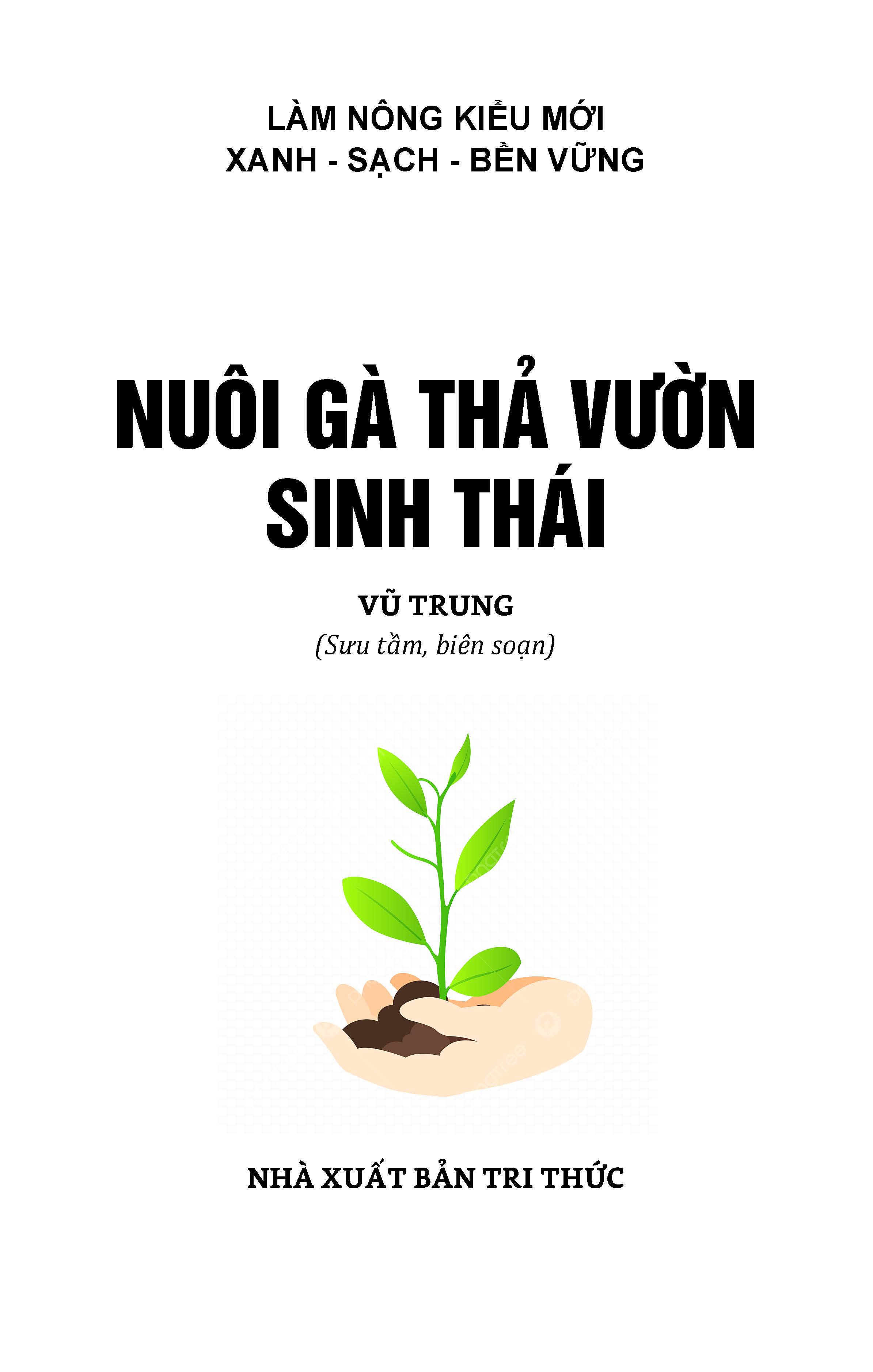 Nuôi Gà Thả Vườn Sinh Thái (Tủ sách Làm Nông Kiểu Mới - Xanh, Sạch, Bền Vững)