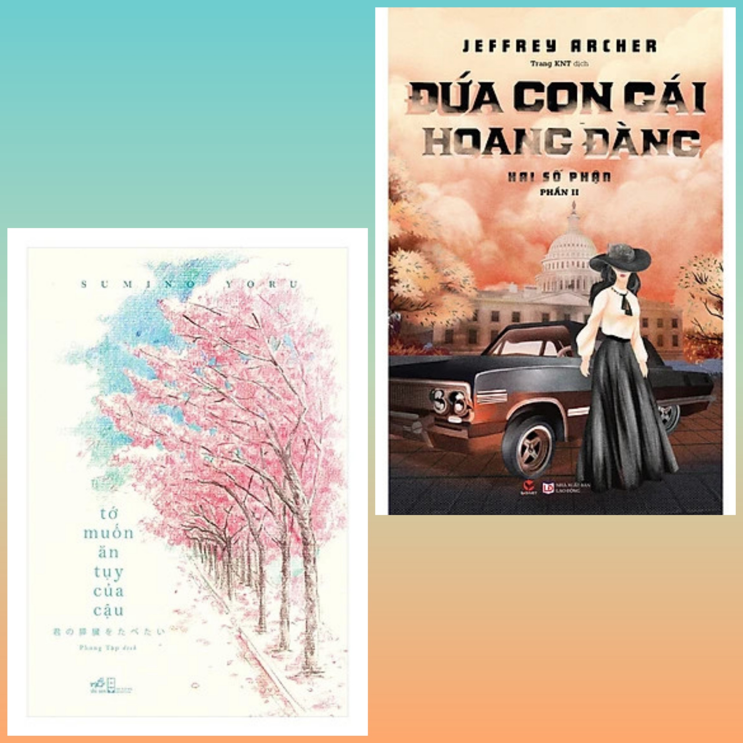 Combo 2 cuốn: Đứa Con Gái Hoang Đàng +Tớ Muốn Ăn Tụy Của Cậu