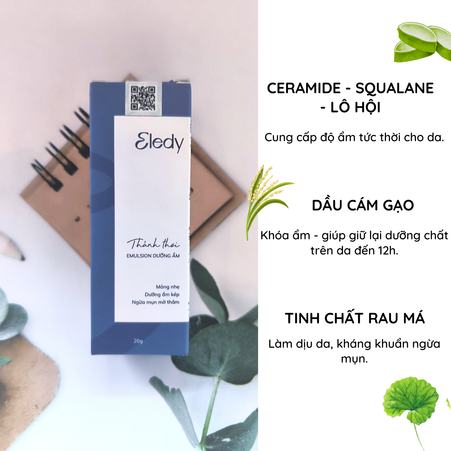 Emulsion dưỡng ẩm Thảnh Thơi ELEDY 20g - dưỡng ẩm, sáng da, ngăn ngừa mụn, kết cấu mỏng nhẹ dành cho da dầu