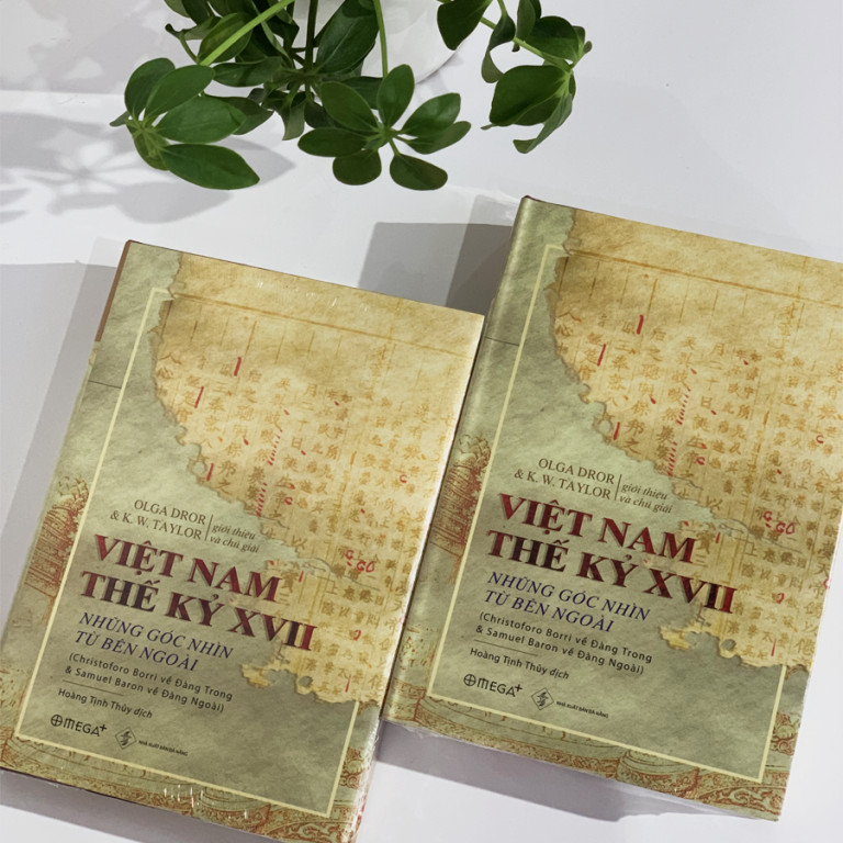 VIỆT NAM THẾ KỶ XVII - Những Góc Nhìn Từ Bên Ngoài - Christoforo Borri, Samuel Baron - Hoàng Tịnh Thủy